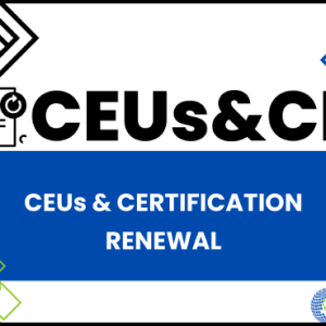 CEUs & Certification Renewal