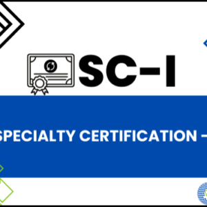 Specialty Certification-I